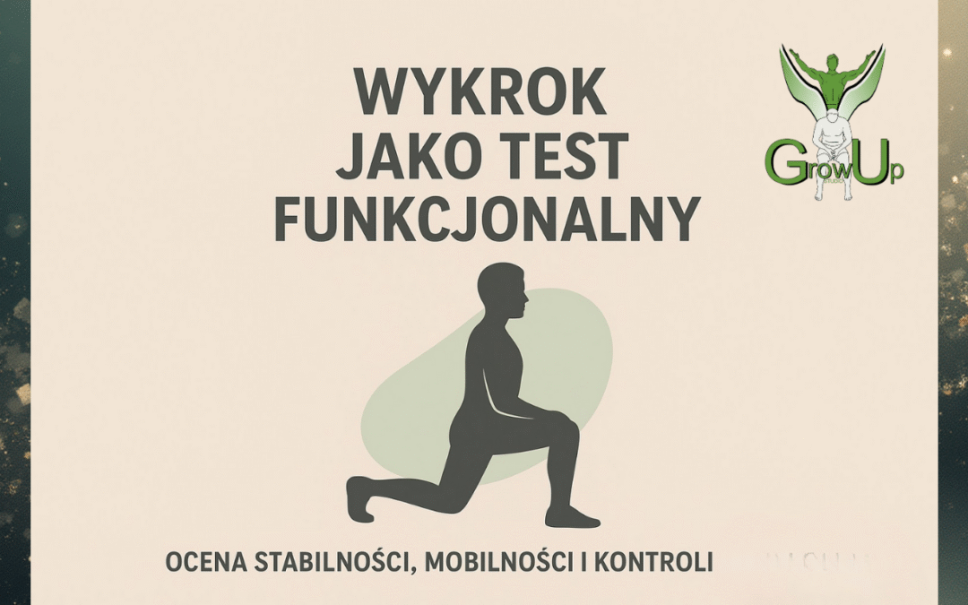 Wykrok jako test funkcjonalny – ocena stabilności, mobilności i kontroli ruchu