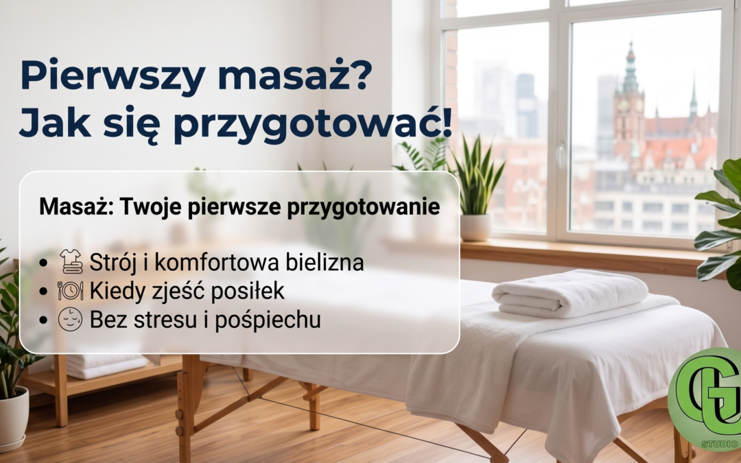Jak przygotować się do pierwszego masażu? Praktyczny poradnik (strój, posiłek, przeciwwskazania)